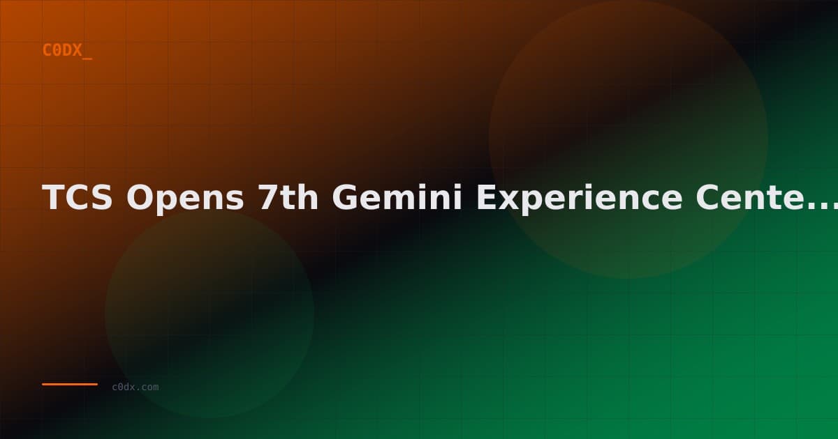 TCS Opens 7th Gemini Experience Center: Google Cloud AI Goes Physical