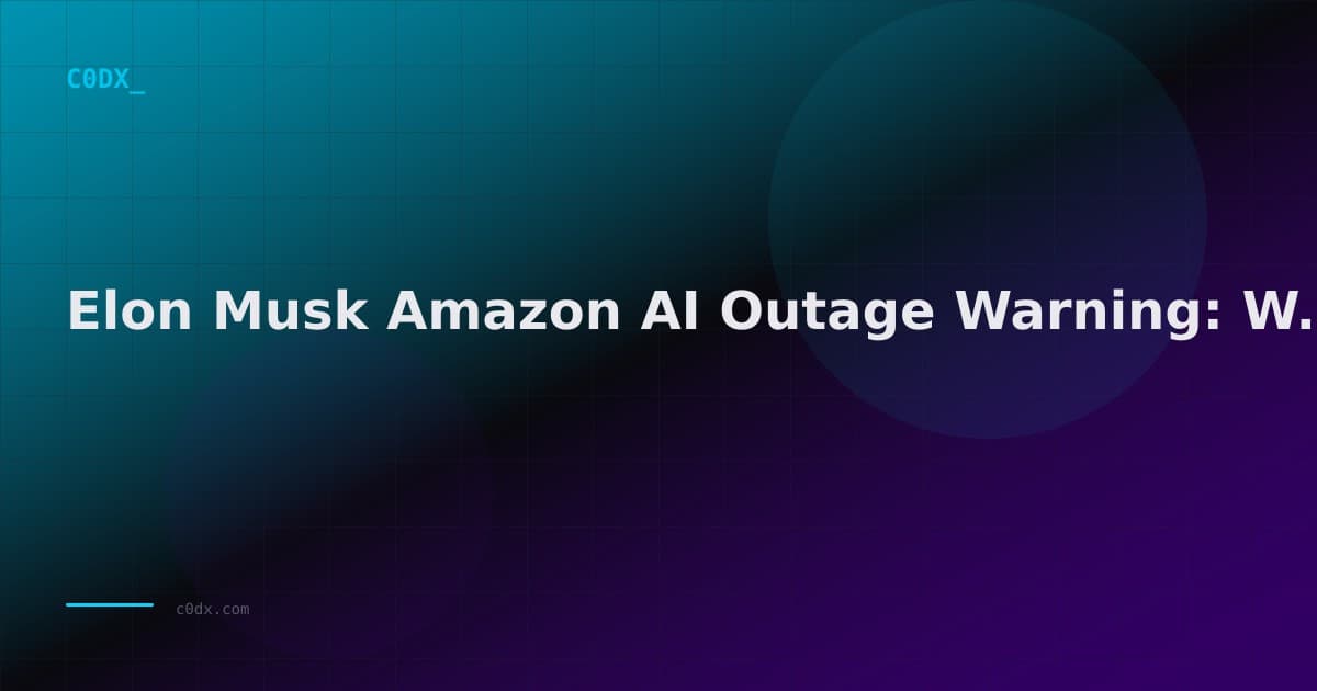 Elon Musk Amazon AI Outage Warning: When Enterprise AI Goes Wrong
