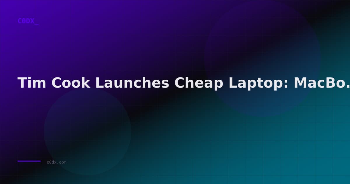 Tim Cook Launches Cheap Laptop: MacBook Neo Shakes Up Apple Strategy